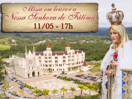 Missa em louvor a Nossa Senhora de Fátima - 11 de Maio de 2019