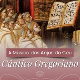 Cântico Gregoriano - A Música dos Anjos do Céu